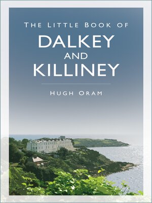 cover image of The Little Book of Dalkey and Killiney